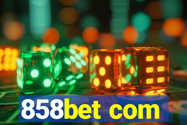 858bet com